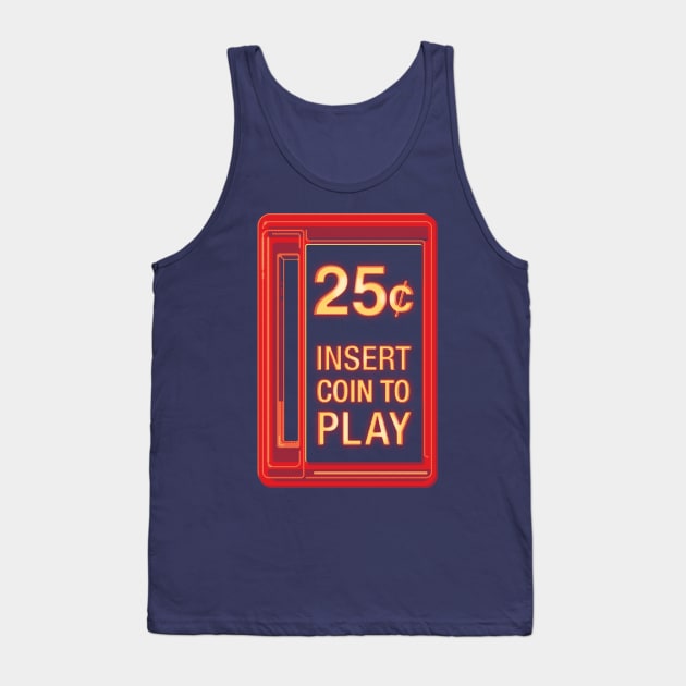 Insert Coin To Play Tank Top by mannypdesign